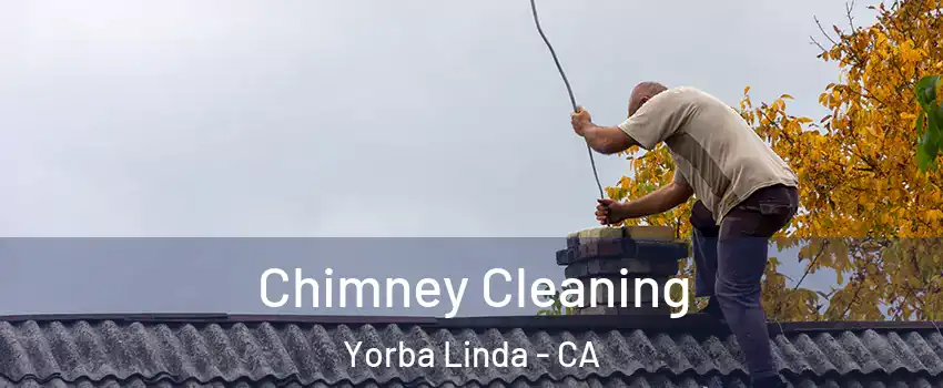  Chimney Cleaning Yorba Linda - CA