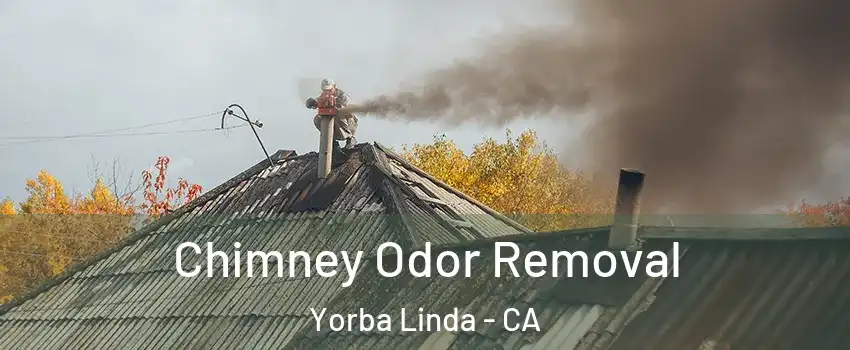  Chimney Odor Removal Yorba Linda - CA