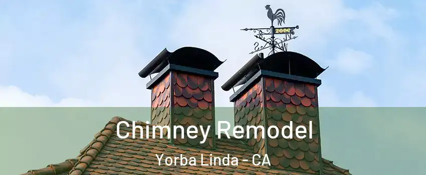  Chimney Remodel Yorba Linda - CA
