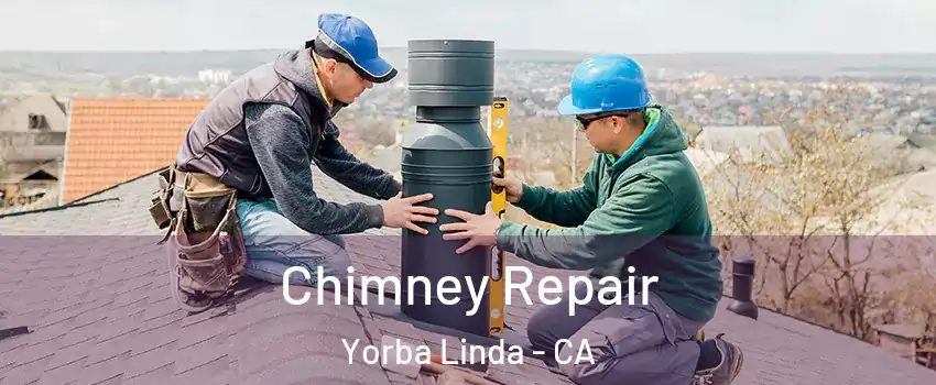  Chimney Repair Yorba Linda - CA