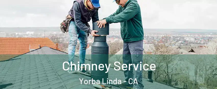  Chimney Service Yorba Linda - CA