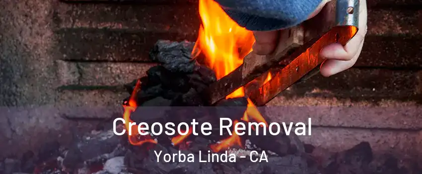  Creosote Removal Yorba Linda - CA