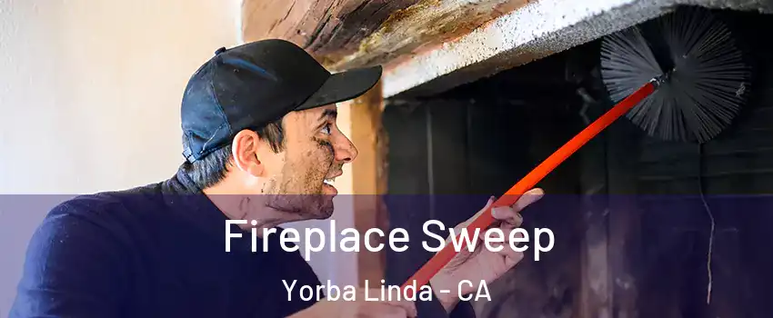 Fireplace Sweep Yorba Linda - CA