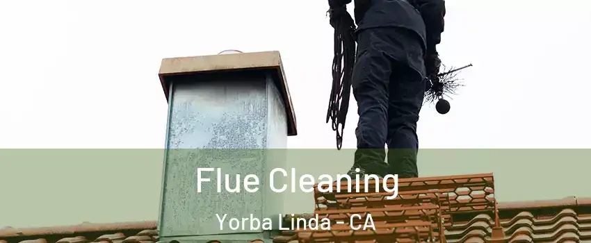  Flue Cleaning Yorba Linda - CA