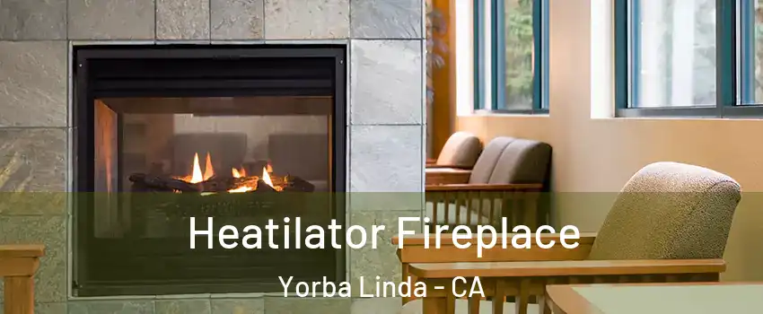  Heatilator Fireplace Yorba Linda - CA