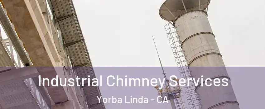  Industrial Chimney Services Yorba Linda - CA