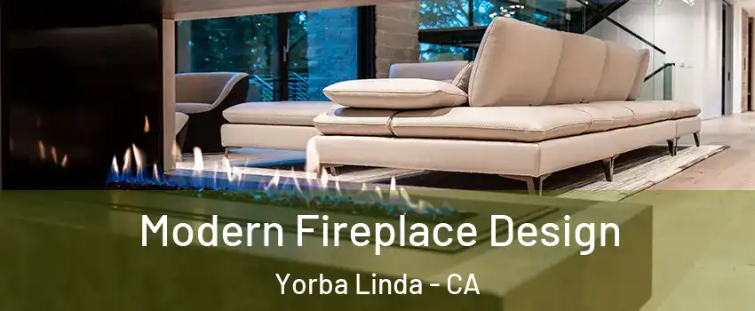  Modern Fireplace Design Yorba Linda - CA