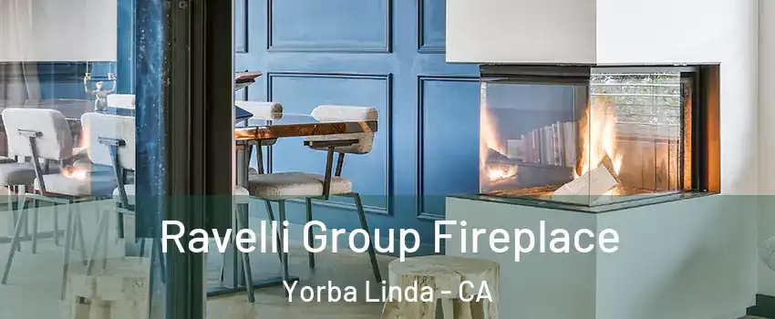  Ravelli Group Fireplace Yorba Linda - CA