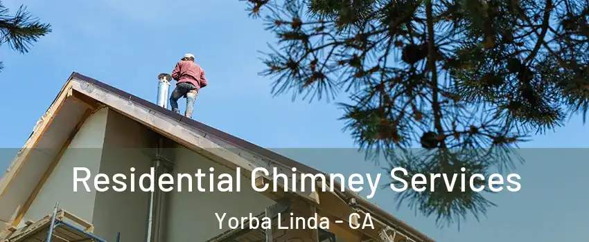  Residential Chimney Services Yorba Linda - CA