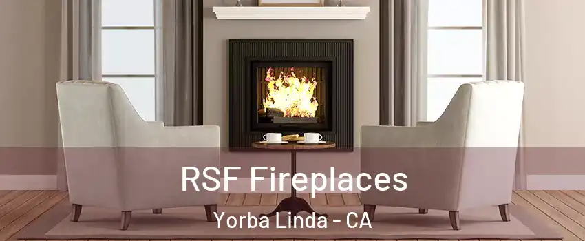  RSF Fireplaces Yorba Linda - CA
